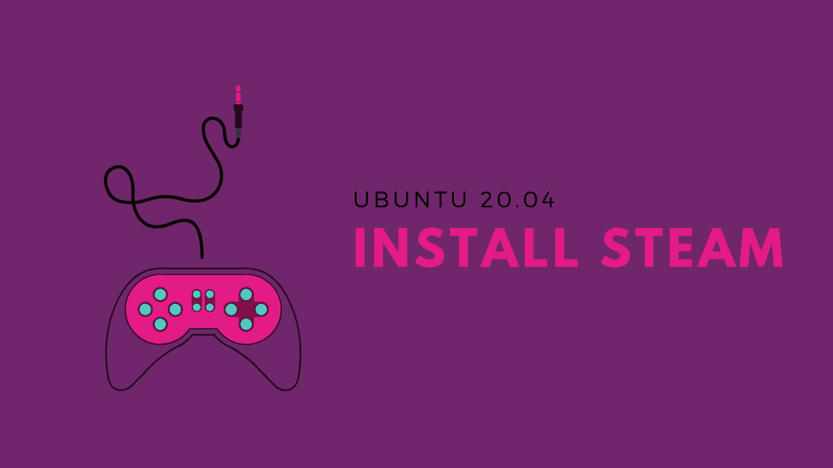 Install Steam In Ubuntu