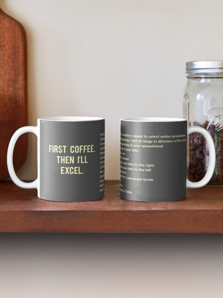 You Think You're Good at Excel It's Kind of Cute Coffee Mug