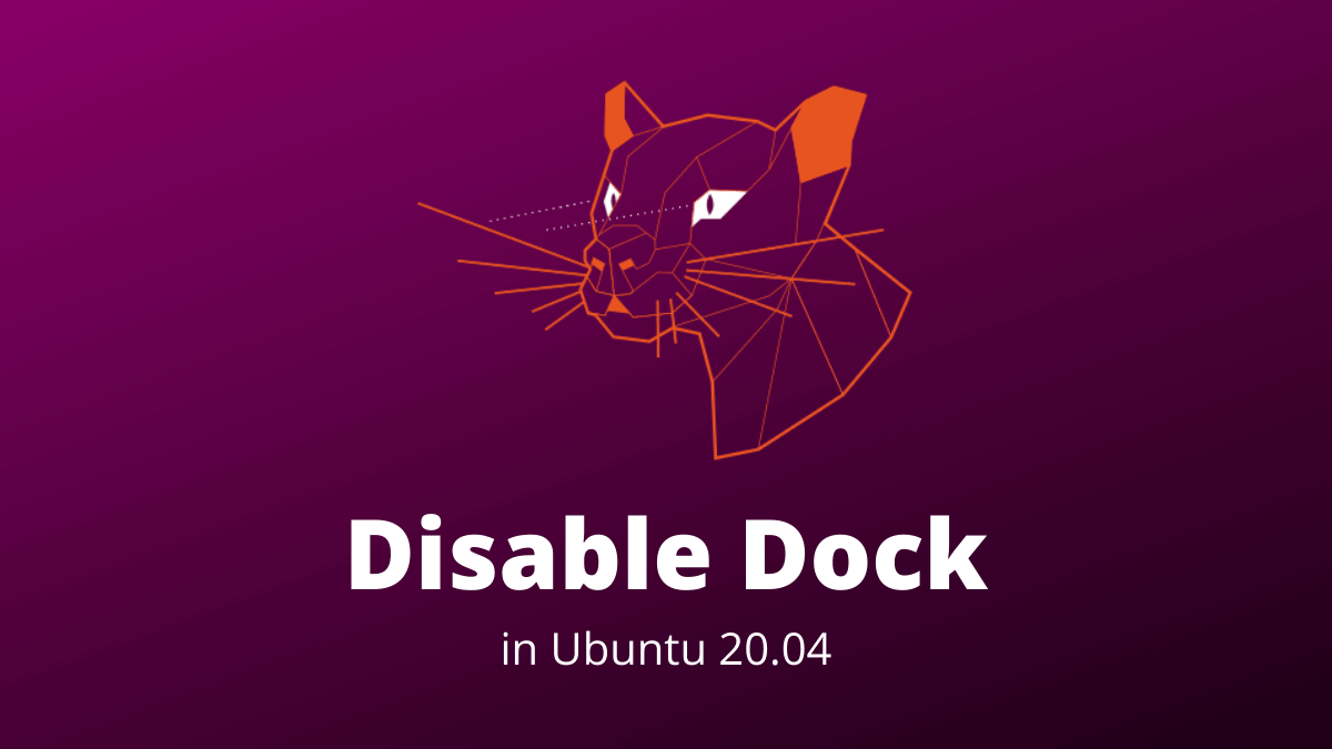 Disable Dock Ubuntu 20.04