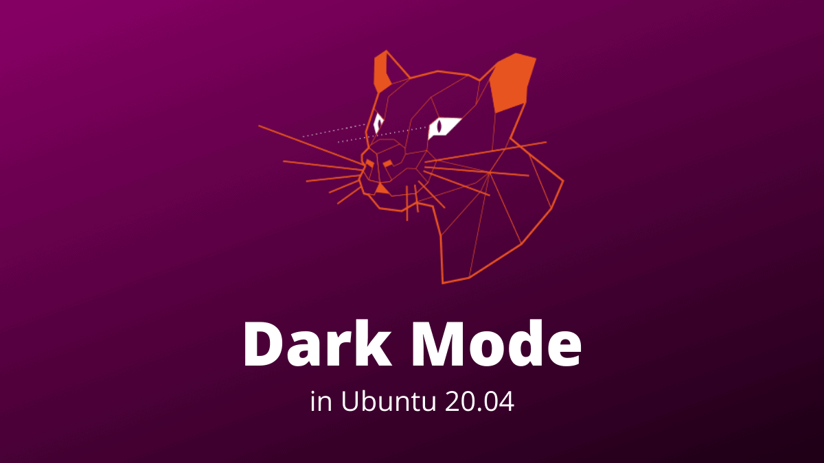 Dark Mode in Ubuntu 20.04