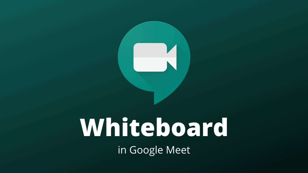 Whiteboard in Google Meet