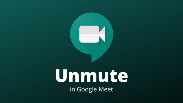 Unmute Google Meet