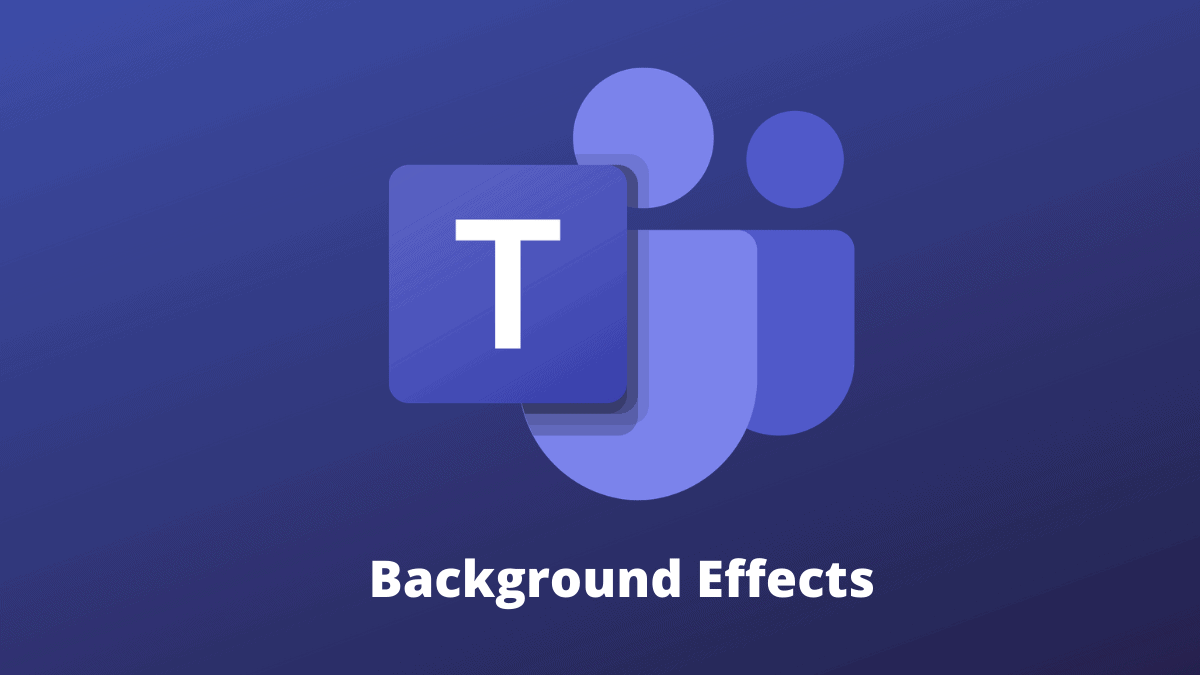 Microsoft Teams Background Effects