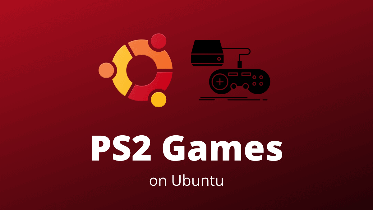 PS2 Games on Ubuntu