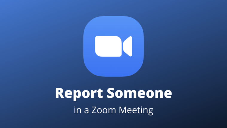Report Someone Zoom Meeting