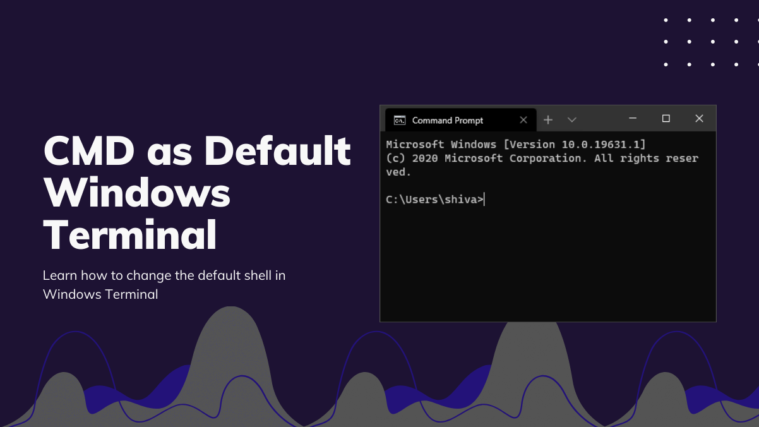CMD as Default Windows Terminal