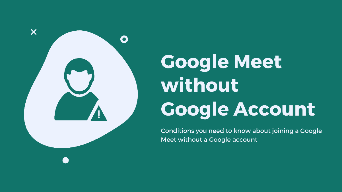 Google Meet without Google account